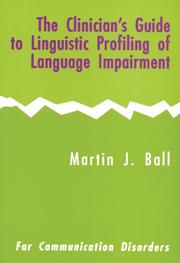 Cover of: The Clinician's Guide to Linguistic Profiling of Language Impairment (Far Communication Disorders Series) by Ball