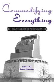 Cover of: Commodifying Everything: Relationships of the Market (Hagley Center Studies in the History of Business and Technology)