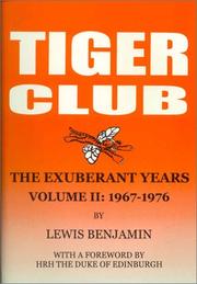 Cover of: The Tiger Club: A Tribute, 1957-1966 the Exuberant Years, 1967-1976
