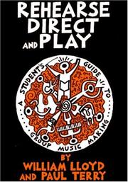 Cover of: Rehearse, Direct and Play