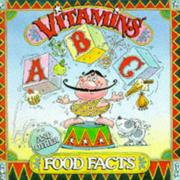Vitamins ABC and Other Food Facts by Eileen Palmer