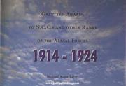 Gazetted Awards to N.C.O.s and Other Ranks of the Aerial Forces, 1914-1924 by Bernard Austerberry