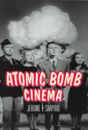 Cover of: Atomic Bomb Cinema by Jerome Shapiro