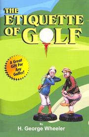 The Etiquette of Golf by H. George Wheeler
