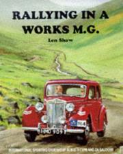 Cover of: Rallying in a Works MG by Len Shaw