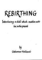 Rebirthing by Catherine Holland