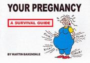 Cover of: Your Pregnancy - A Survival Guide