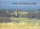 Cover of: Our Countryside