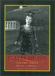 Cover of: Slave of Isis, Volume 3 by Madame De Morville, Madame De Morville
