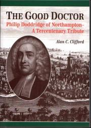 Cover of: The Good Doctor: Philip Doddridge of Northampton, a Tercentenary Tribute