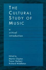 Cover of: The Cultural Study of Music