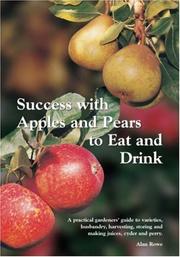 Cover of: Success with Apples and Pears to Eat and Drink by Alan Rowe
