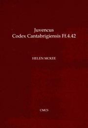 Juvencus: Codex Cantabrigiensis Ff.4.42 by Helen McKee