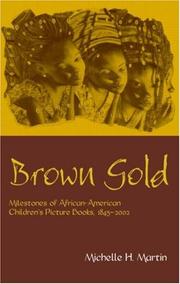 Brown gold by Michelle H. Martin