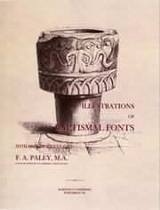 Cover of: Illustrations of Baptismal Fonts by Frederick Apthorp Paley