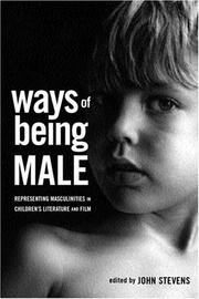 Cover of: Ways of being male: representing masculinities in children's literature and film