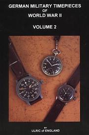 Cover of: German Military Timepieces of World War II by Ulric of England.