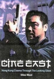 Cover of: Cine East: Hong Kong Cinema Through The Looking Glass