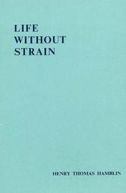 Life  without strain by Henry Thomas Hamblin