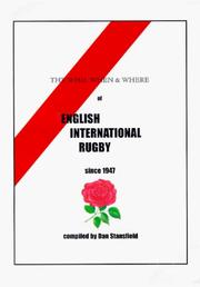 Cover of: Who, When and Where of English International Rugby Since 1947 by Daniel N. Stansfield, Daniel N. Stansfield