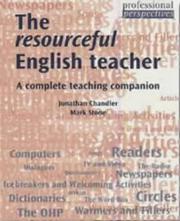 Cover of: The Resourceful English Teacher (Professional Perspectives) by Jonathan Chandler, Mark Stone