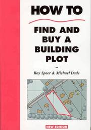 How to find and buy a building plot by Roy Speer, Michael Dade