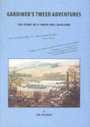 Cover of: Gardiner's Tweed Adventures: (The Story of a Tweed Mill 1945-1988)
