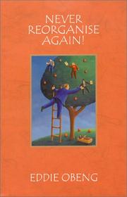 Cover of: Never Reorganise Again by Eddie Obeng