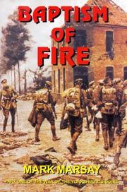 Cover of: Baptism of Fire (War of the Yorkshire Gurkhas) by Mark Marsay