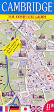 Cambridge, the Complete Guide by Cambridge Mapmakers