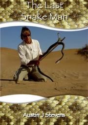 Cover of: The Last Snake Man (EXtreme Wildlife S) by Austin J. Stevens