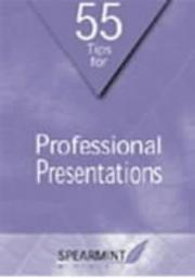 Cover of: 55 Tips for Professional Presentations (Business Tips Booklets)