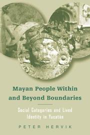 Cover of: Mayan people within and beyond boundaries | Peter Hervik