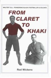 From Claret to Khaki by Rod Wickens