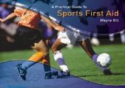 Cover of: Practical Guide to Sports First Aid