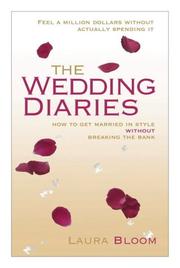 Cover of: The Wedding Diaries by Laura Bloom