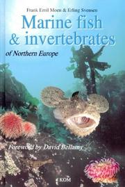 Cover of: Marine Fish & Invertebrates of Northern Europe by Frank Emil Moen, Erling Svensen