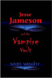 Cover of: Jesse Jameson and the Vampire Vault (Jesse Jameson Shape Shifter S.)