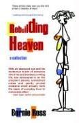 Cover of: Rebuilding Heaven: a Collection