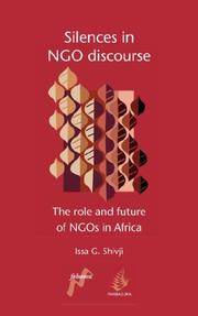 Cover of: Silences in NGO discourse by Issa, G. Shivji