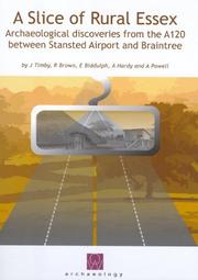 Cover of: A Slice of Rural Essex: Recent Archaeological Discoveries from the A120 Between Stansted Airport and Braintree (Oxford Wessex Archaeology Monograph)