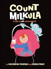 Cover of: Count Milkula: A Tale of Milk and Monsters!