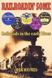 Cover of: Railroadin' Some by Max Haymes