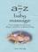 Cover of: The A-Z of Baby Massage