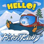 Cover of: Hello PistenBully! (PistonBully Series) (PistonBully Series) by Beautiful Books, Beautiful Books