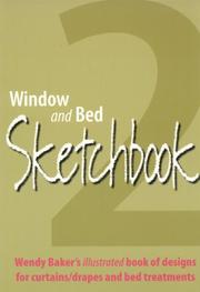 Cover of: Window and Bed Sketchbook 2: Wendy Baker's Illustrated Book of Designs for Curtains/Drapes and Bed Treatments