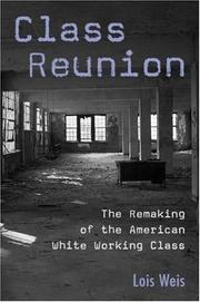 Cover of: Class Reunion: The Remaking of the American White Working Class (Critical Social Thought.)