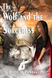 The Wolf and the Sorceress by Brian Pemberton