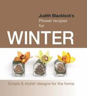 Judith Blacklock's Flower Recipes for Winter by Blacklock Judith