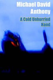 Cover of: A Cold Unhurried Hand by Michael David Anthony